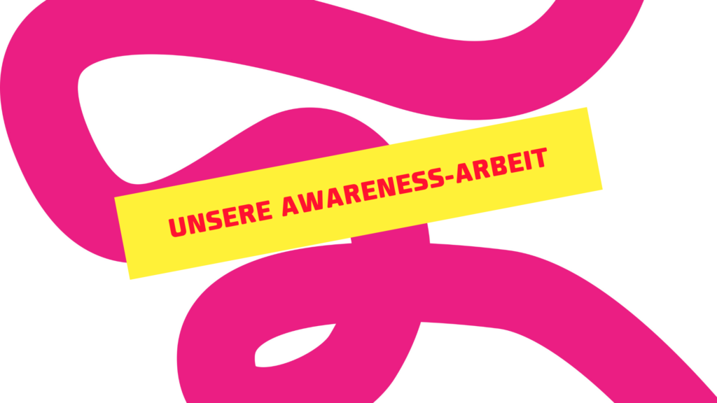 Auf der magentafarbenen Schlange des Festivals steht "Unsere Awareness-Arbeit"